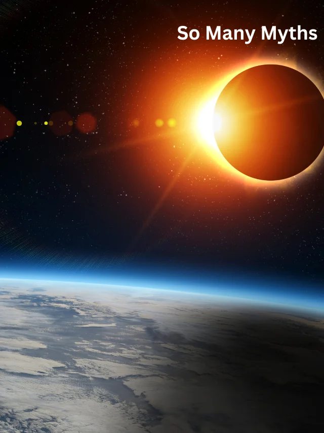 7 Common Myths about Solar Eclipses That Have Blinded Us for Centuries