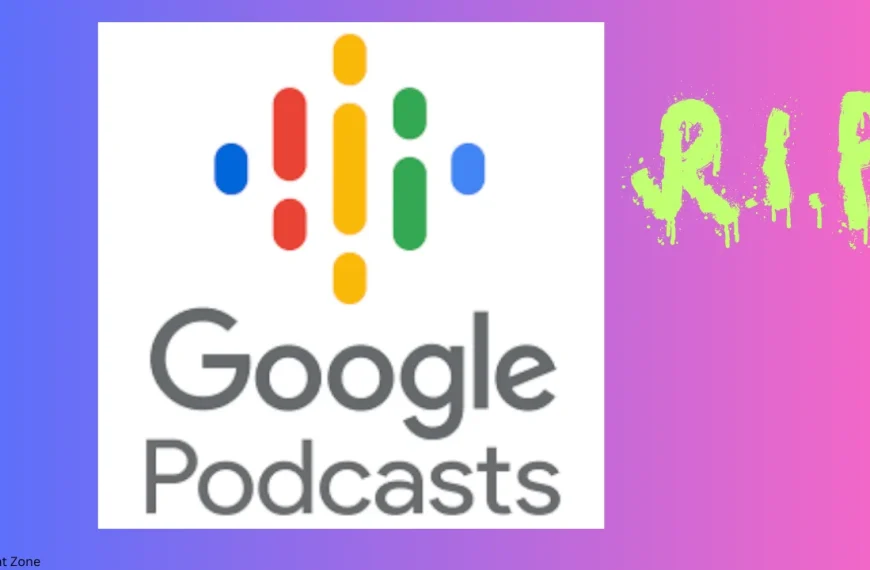 Google Podcasts is Being Closed