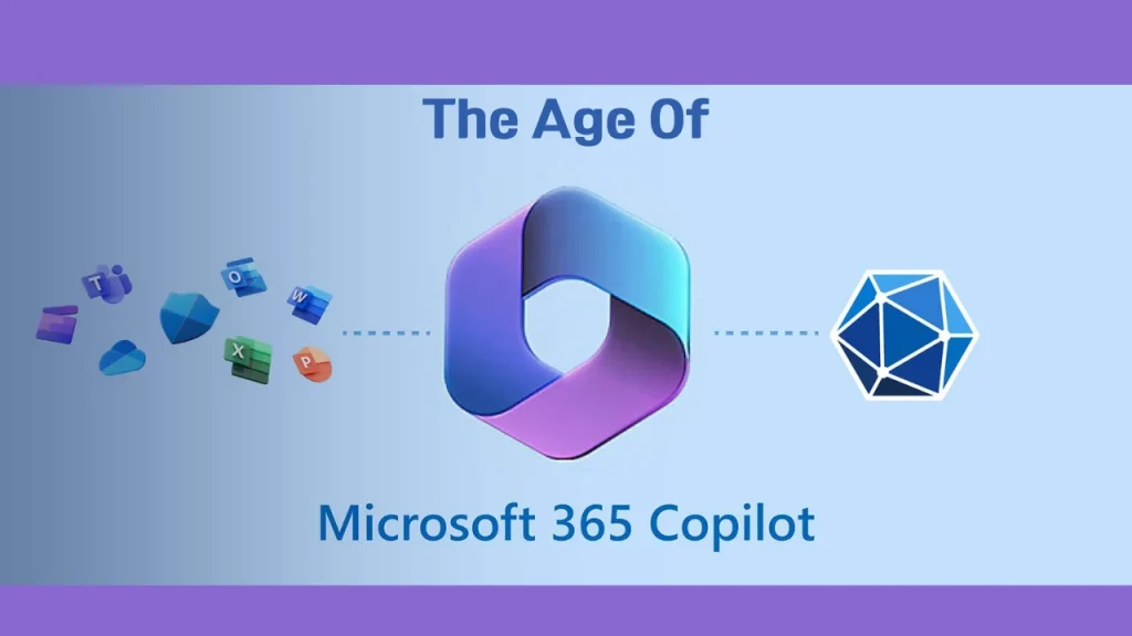 The Age Of Microsoft Copilot