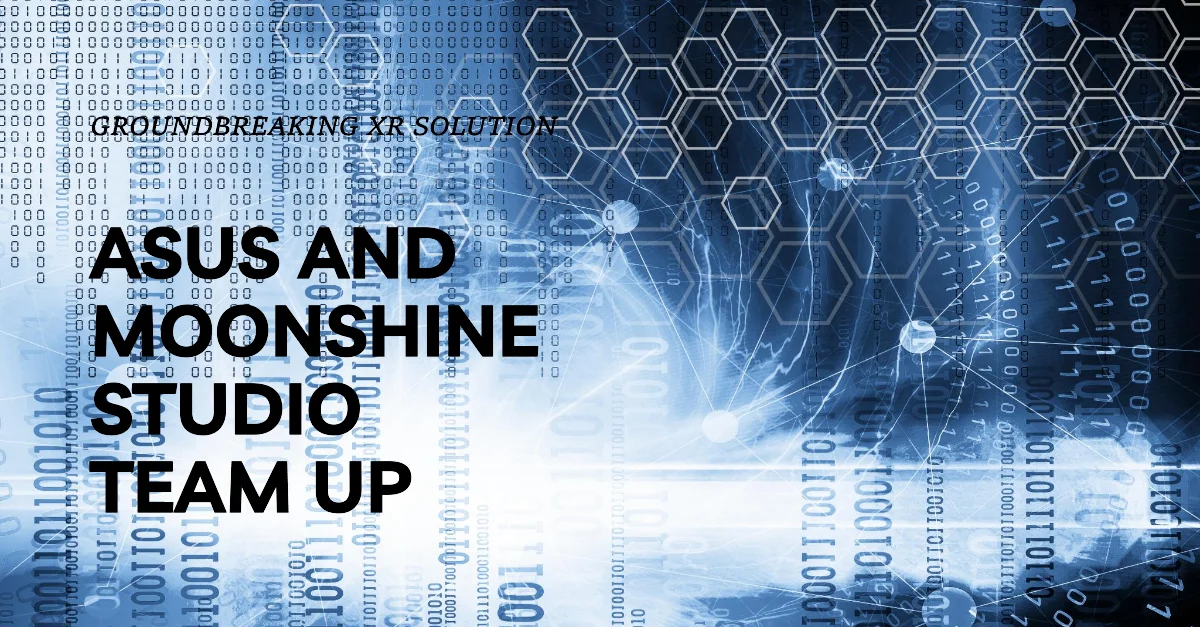 ASUS and Moonshine Studio Team Up