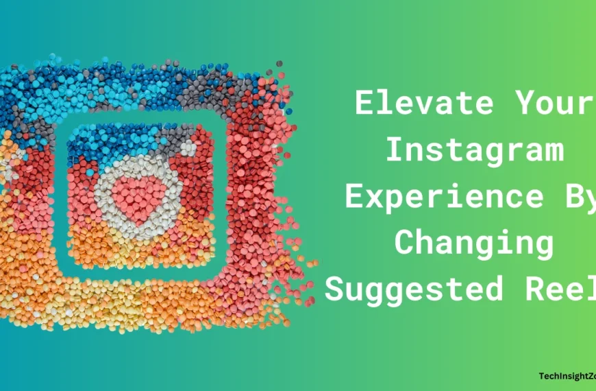 Easy steps to Change Instagram Suggested Reels