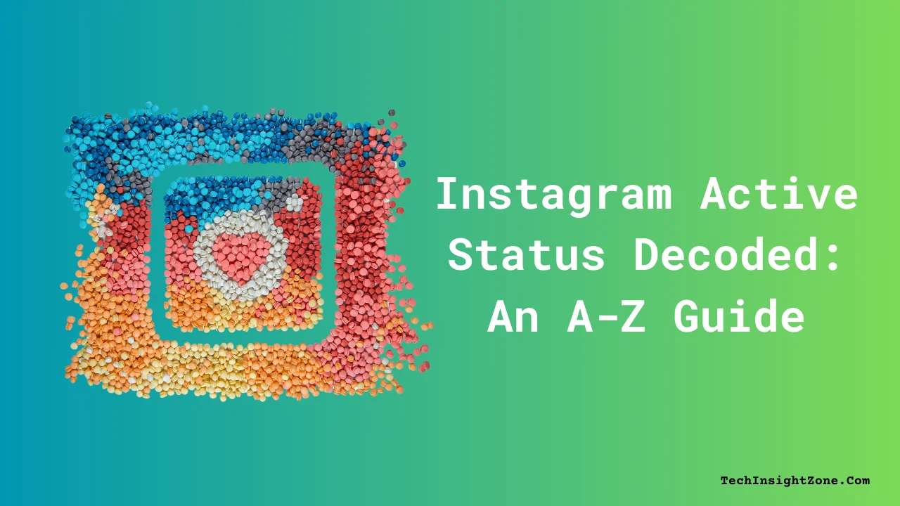 Instagram Active Status Decoded