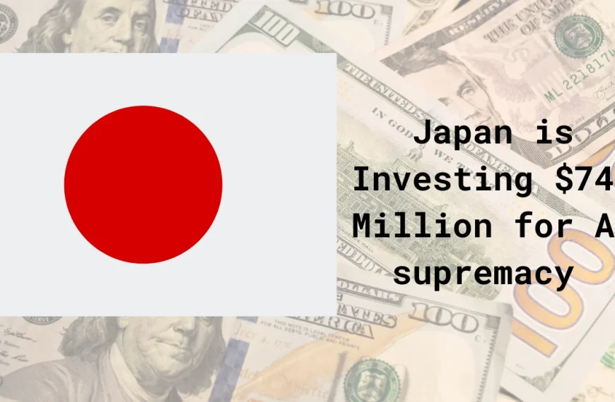 Japan is Investing $740 Million for AI supremacy