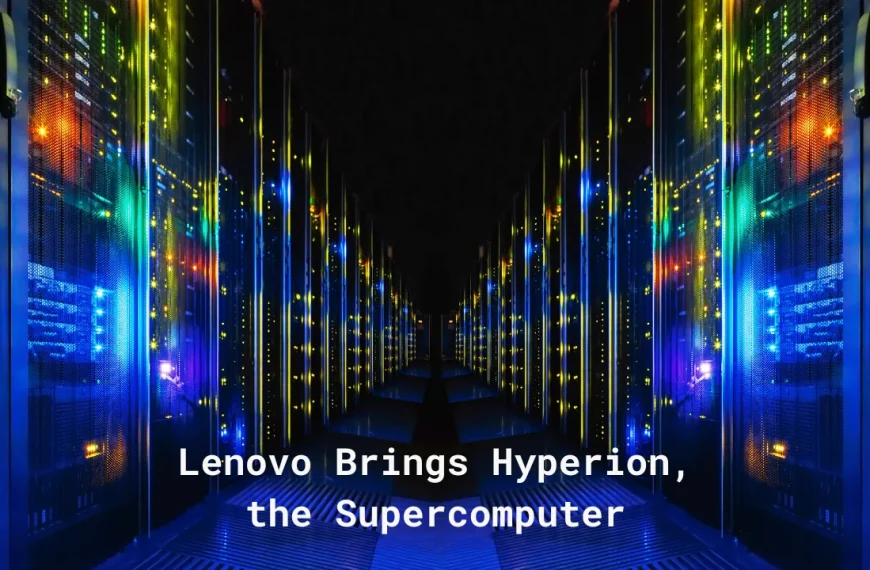 Lenovo Brings Hyperion, the Supercomputer