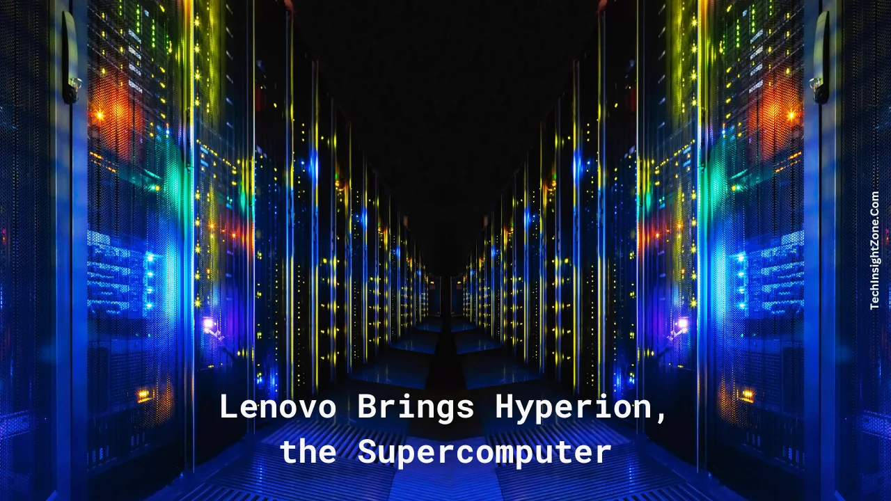 Lenovo Brings Hyperion, the Supercomputer