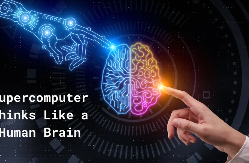 Supercomputer Thinks Like a Human Brain