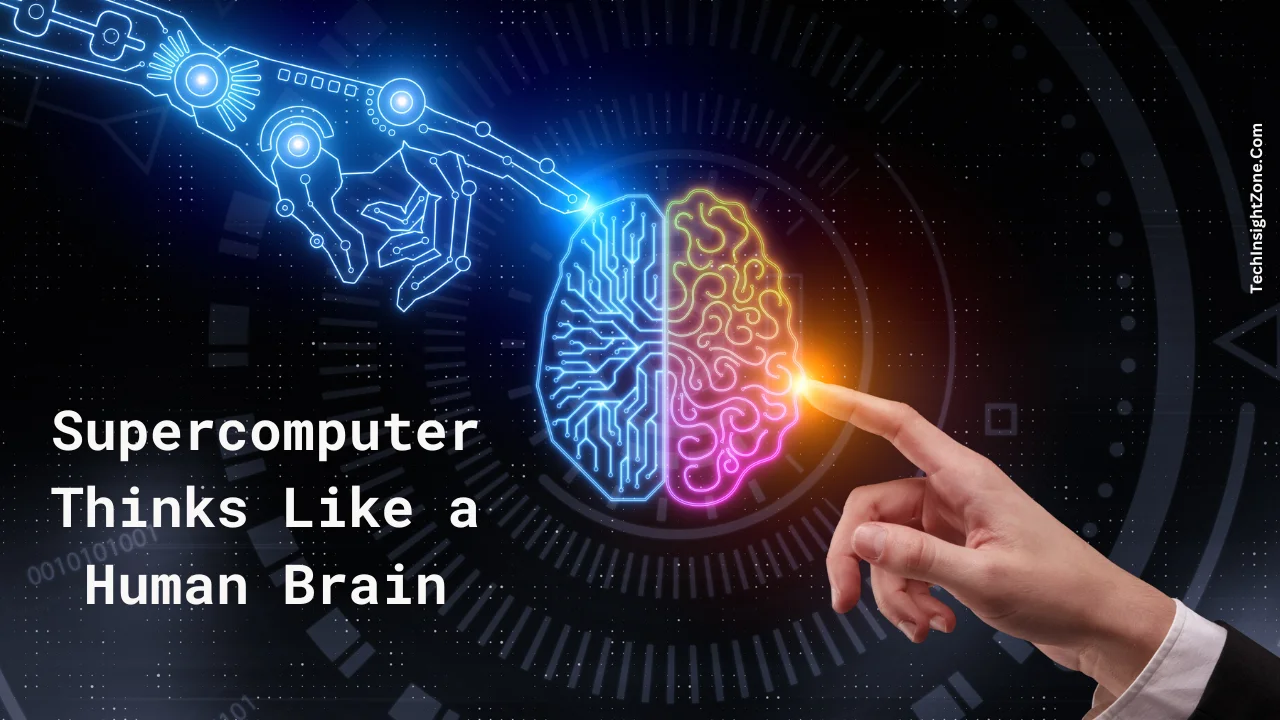 Supercomputer Thinks Like a Human Brain