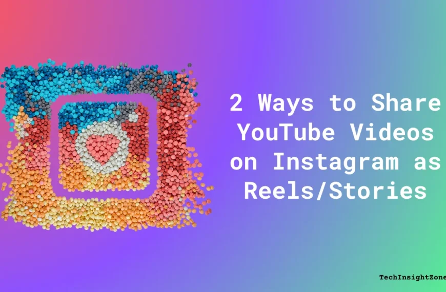 Share YouTube Videos on Instagram as ReelsStories