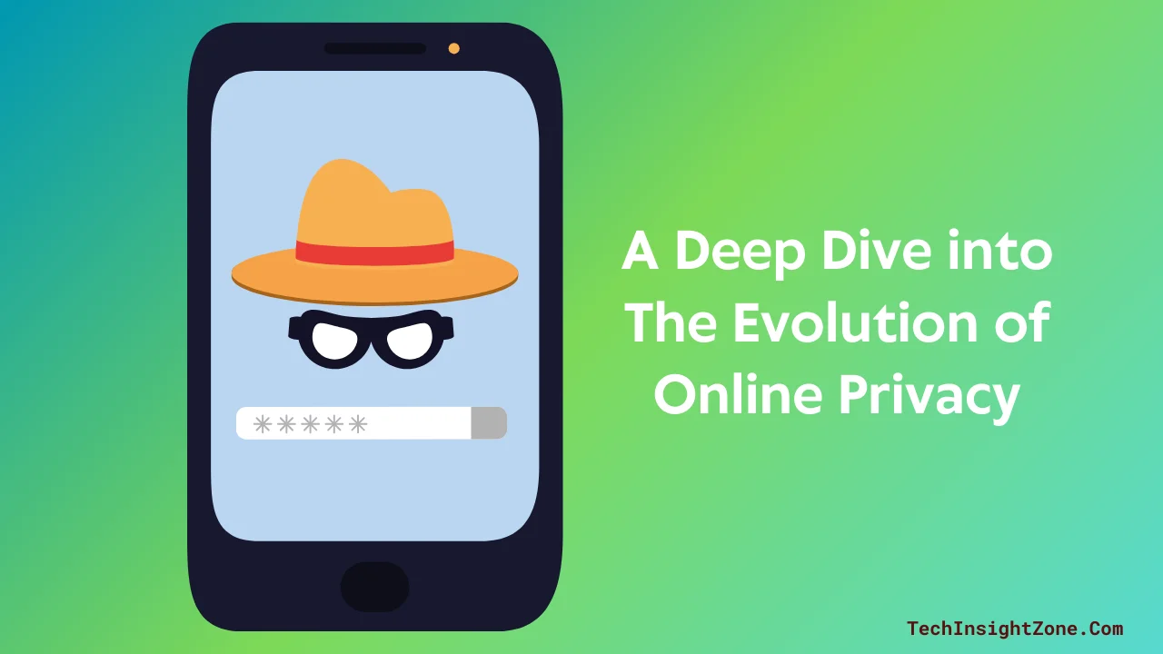 The Evolution of Online Privacy