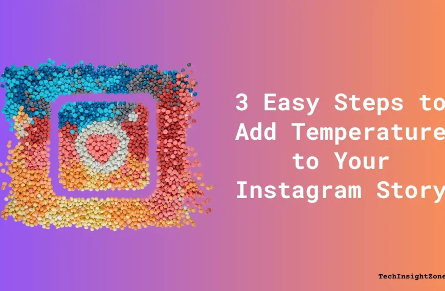 Add Temperature to Your Instagram Story Easily