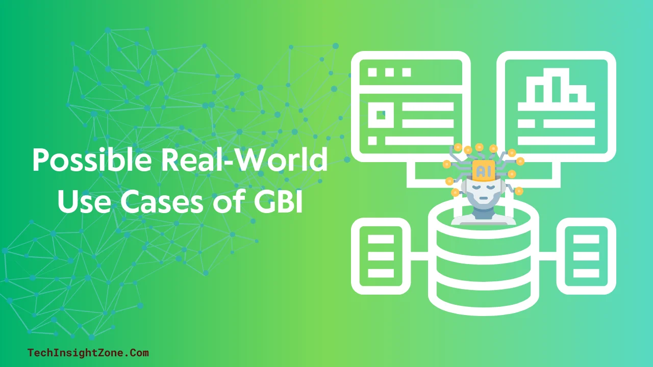 Possible Real-World Use Cases of GBI