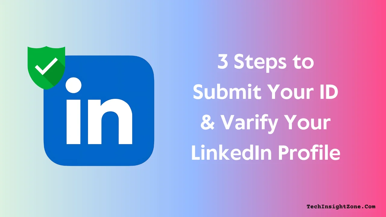 3 Steps to Varify LinkedIn Profile