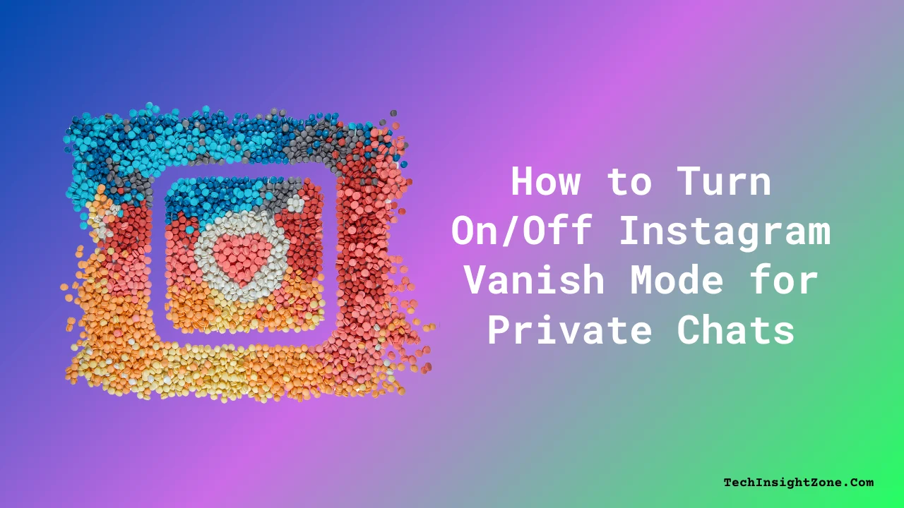 How to Turn OnOff Instagram Vanish Mode
