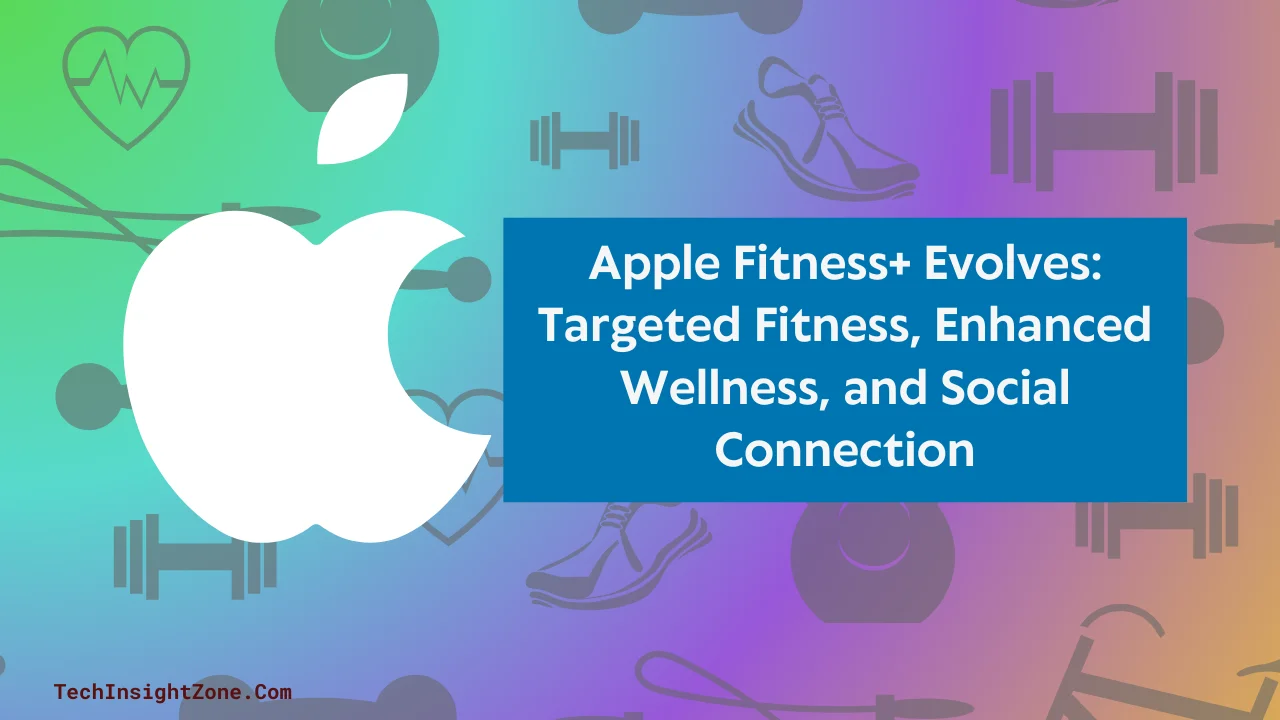 Apple Fitness+ Evolves