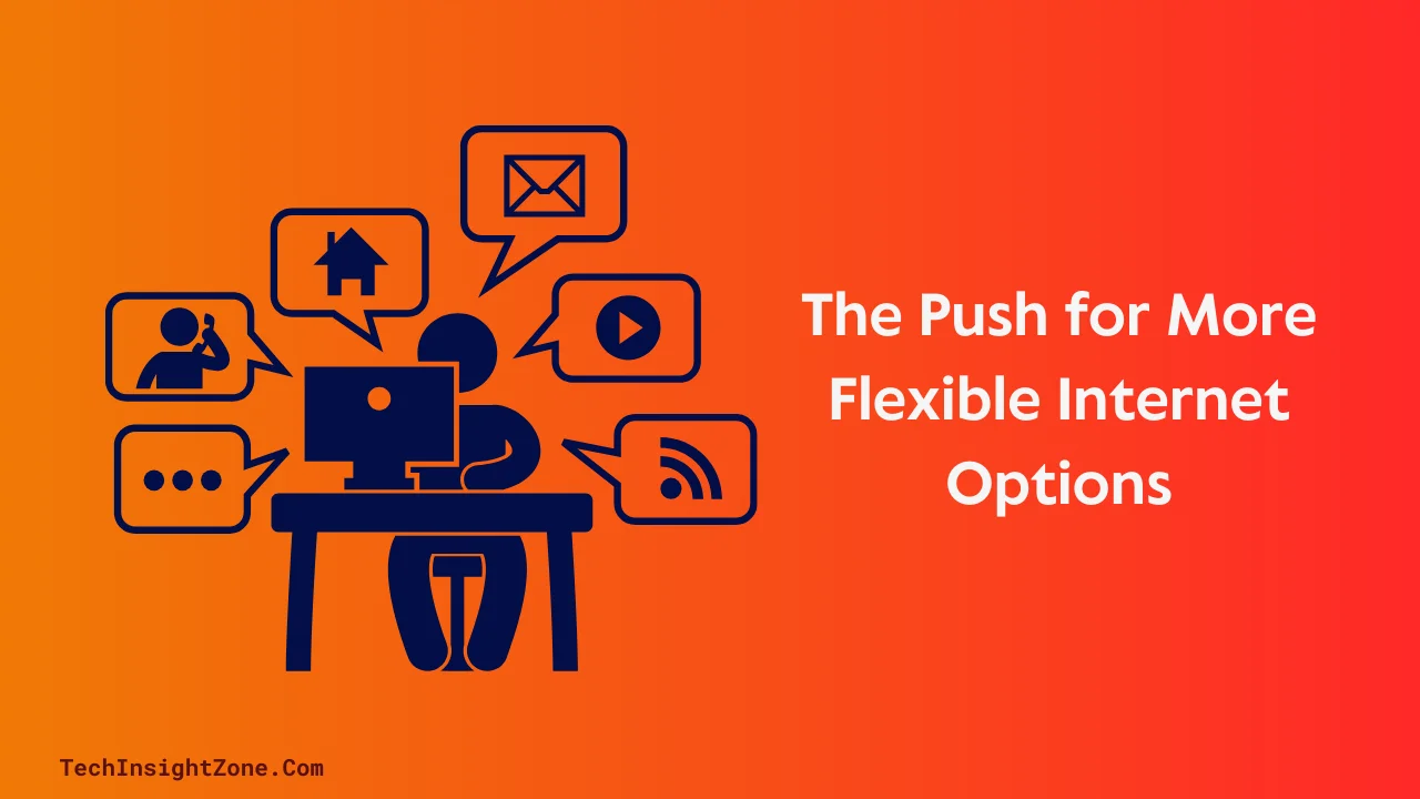 Consumers Want More Flexible Internet Plans