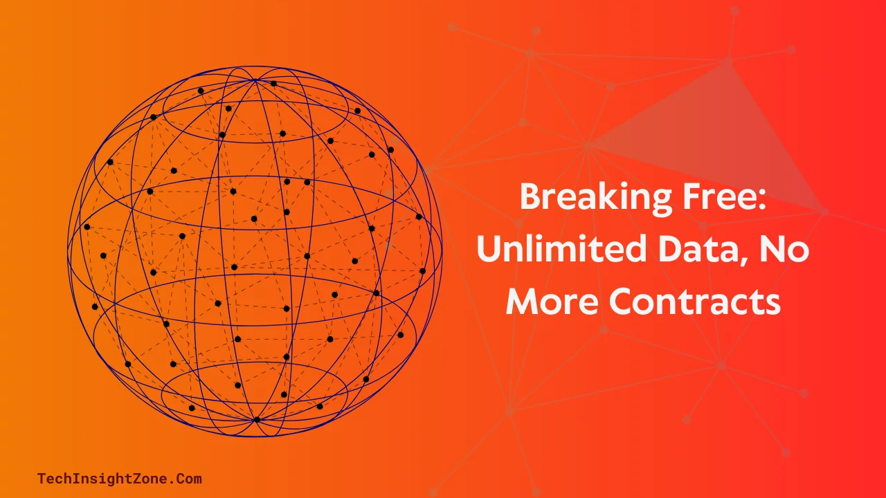 Unlimited Data, No More Contracts
