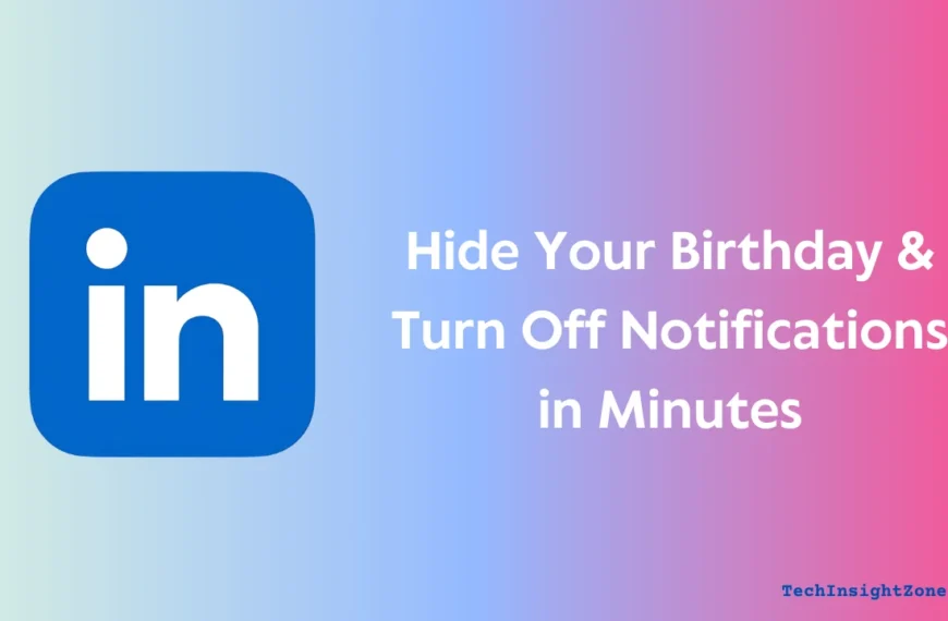 Hide Your Birthday on LinkedIn