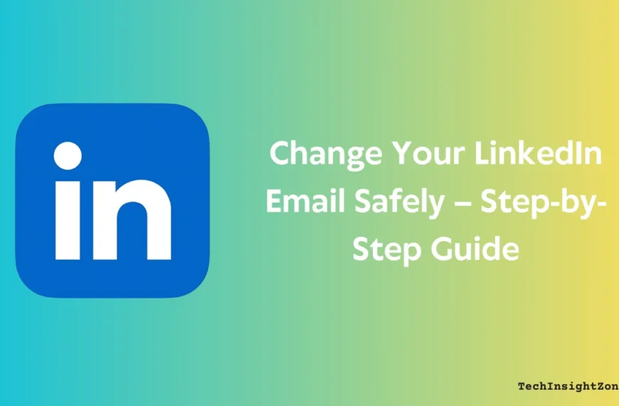 How to Change LinkedIn Email