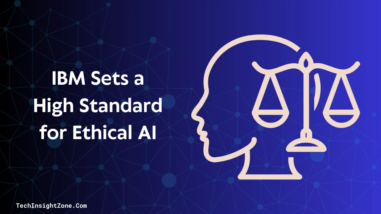 IBM's High Standard for Ethical AI