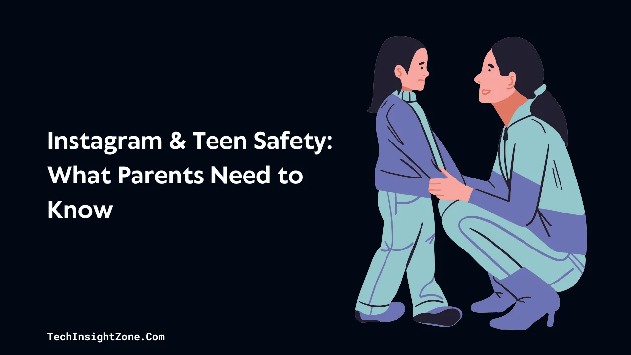 Instagram & Teen Safety