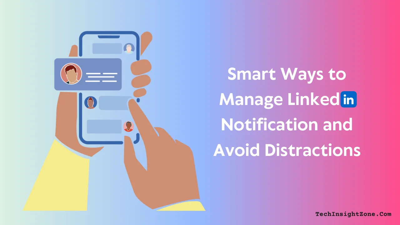Manage LinkedIn Notifications