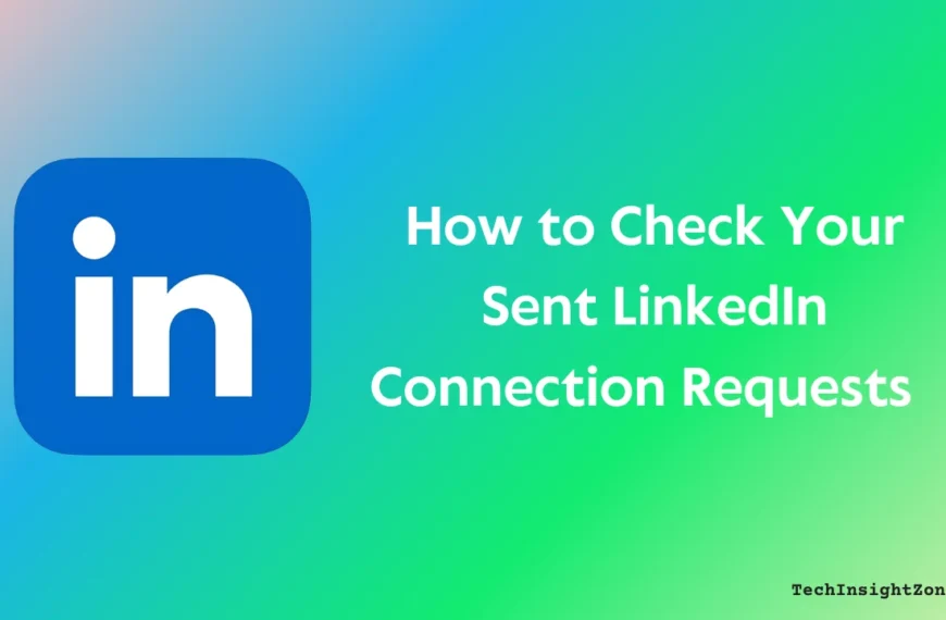 Track Sent LinkedIn Connection Requests