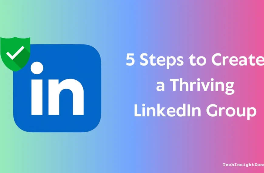 Create LinkedIn Groups Easily