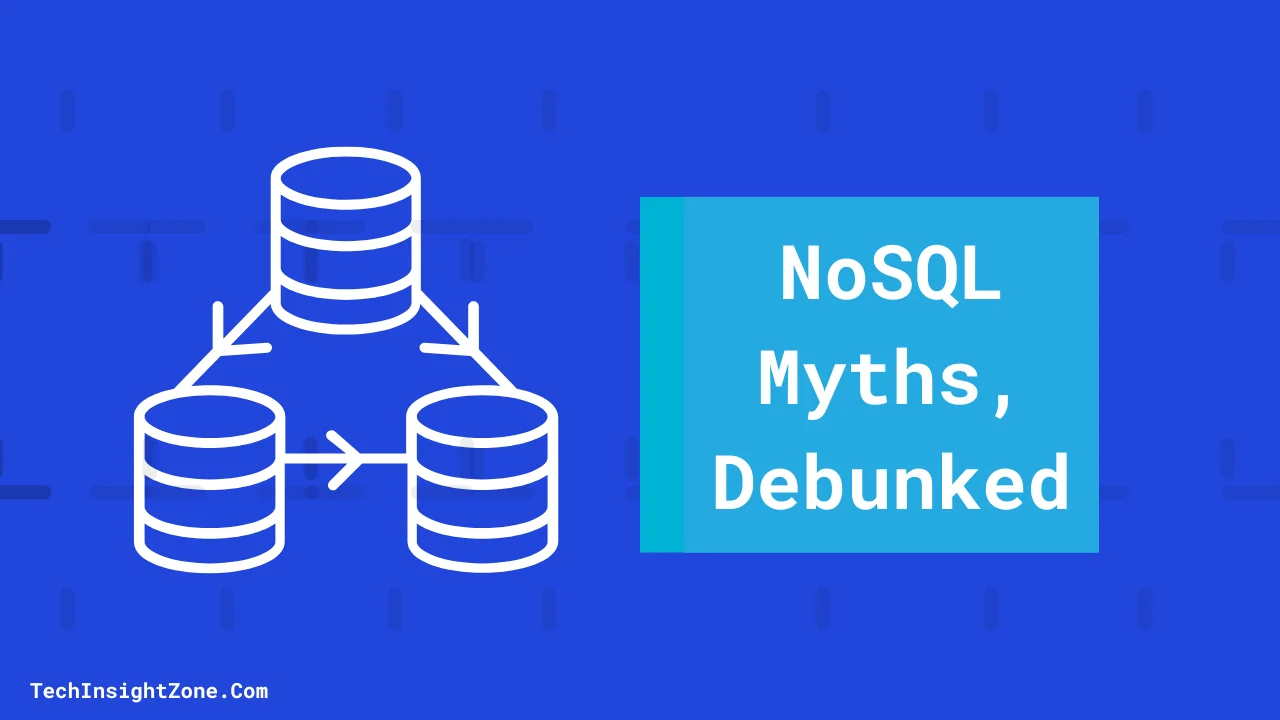 NoSQL Myths, Debunked